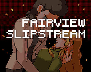 Fairview Slipstream: A Lynchian JRPG.